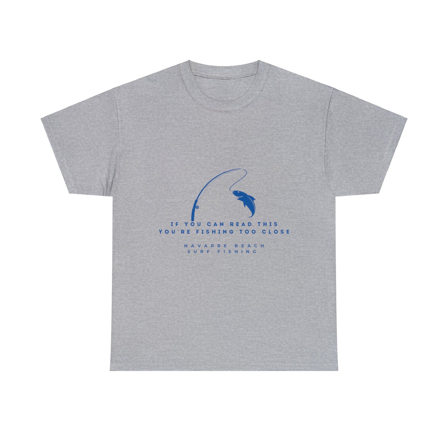 Fishing Too Close Unisex Heavy Cotton Tee