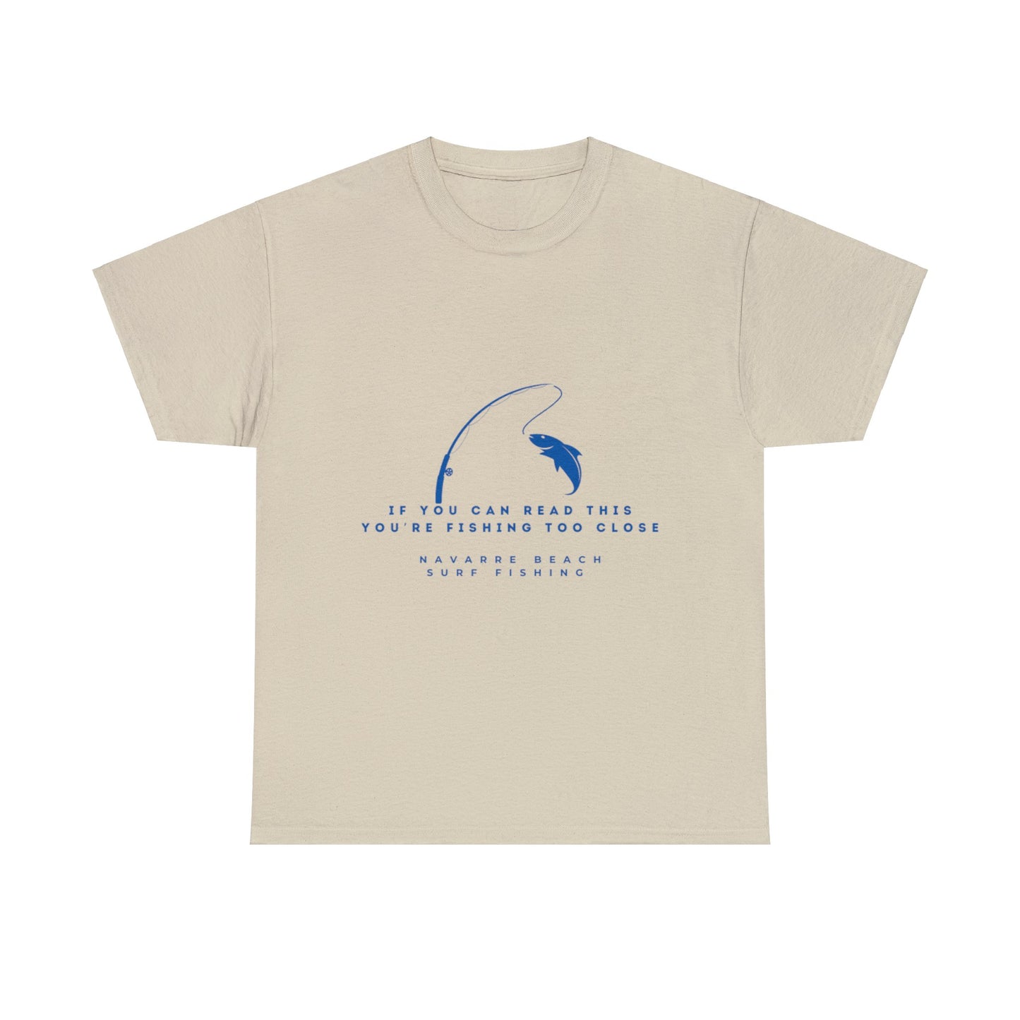 Fishing Too Close Unisex Heavy Cotton Tee